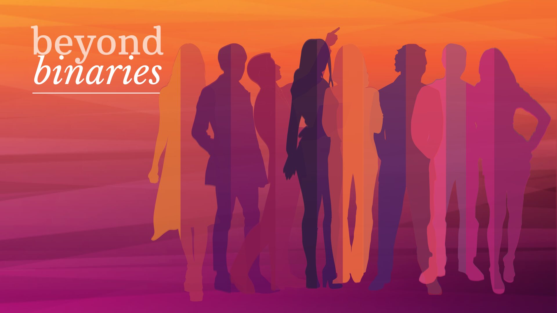 Various silhouettes of people in different colours, overlapping and translucent so that they all have multiple colours. The words "beyond binaries" appear in the top left-hand corner